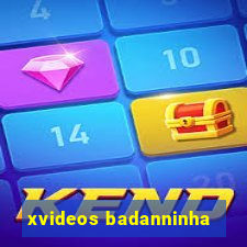 xvideos badanninha